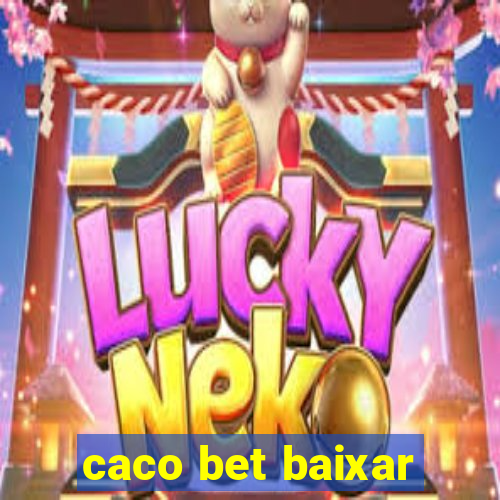 caco bet baixar